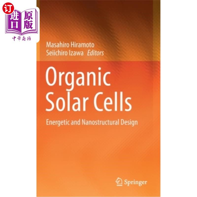 海外直订Organic Solar Cells: Energetic and Nanostructural Design 有机太阳能电池:能量与纳米结构设计