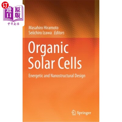 海外直订Organic Solar Cells: Energetic and Nanostructural Design 有机太阳能电池:能量与纳米结构设计