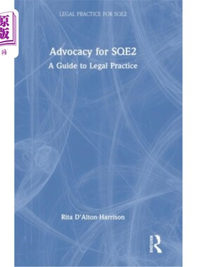 海外直订Advocacy for SQE2: A Guide to Legal Practice 倡导SQE2:法律实践指南