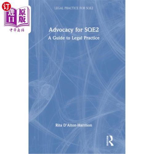 海外直订Advocacy for SQE2: A Guide to Legal Practice 倡导SQE2:法律实践指南