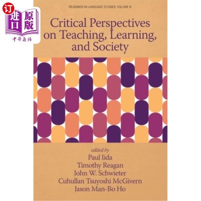 海外直订Critical Perspectives on Teaching, Learning, and Society 教学、学习和社会的批判视角