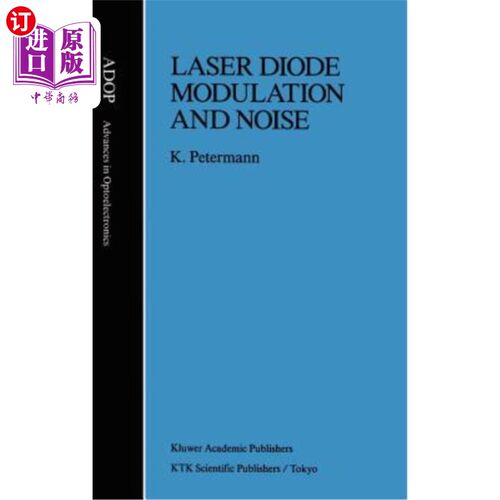 海外直订Laser Diode Modulation and Noise 激光二极管调制与噪声