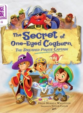 海外直订The Secret of One-Eyed Cogburn, The Dreaded Pirate Captain 独眼科伯恩的秘密，可怕的海盗船长