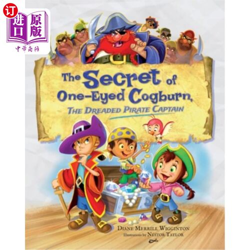 海外直订The Secret of One-Eyed Cogburn, The Dreaded Pirate Captain 独眼科伯恩的秘密，可怕的海盗船长