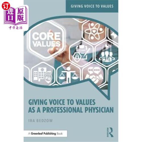 海外直订Giving Voice to Values as a Professional Physician: An Introduction to Medical E 作为职业医生发声:医学伦理