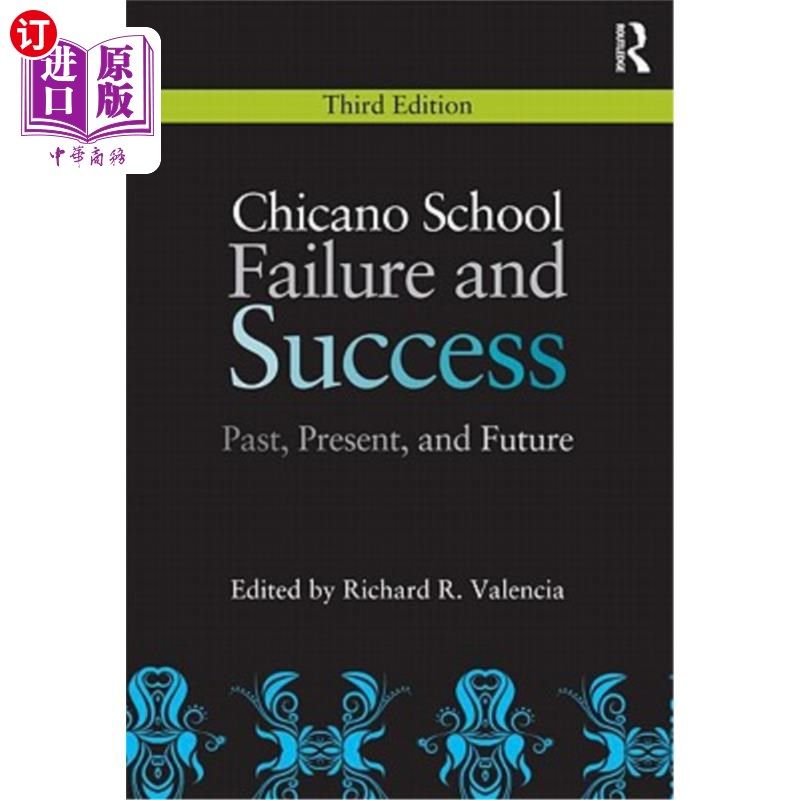 海外直订Chicano School Failure and Success: Past, Present, and Future 墨西哥裔学校的失败与成功:过去，现在和未来