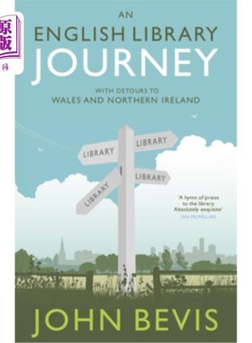 海外直订An English Library Journey: With Detours to Wales and Northern Ireland 英国图书馆之旅:绕道威尔士和北爱尔兰