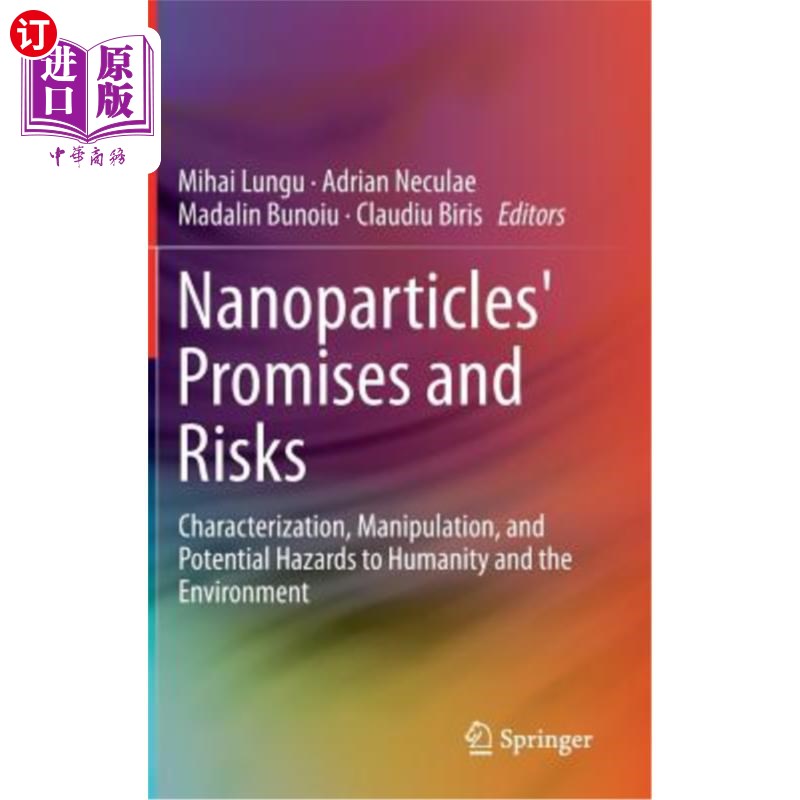 海外直订Nanoparticles' Promises and Risks: Characterization, Manipulation, and Potential 纳米颗粒的承诺和风险:表征
