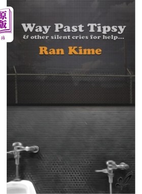 海外直订Way Past Tipsy and Other Silent Cries for Help... 远远超过了Tipsy和其他无声的呼救声……