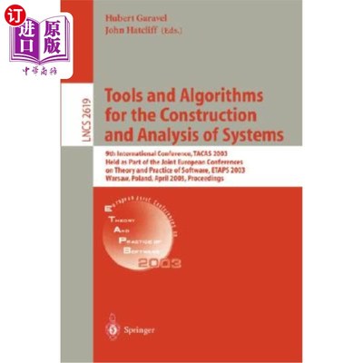海外直订Tools and Algorithms for the Construction and Analysis of Systems: 9th Internati 用于系统构建和分析的工具和