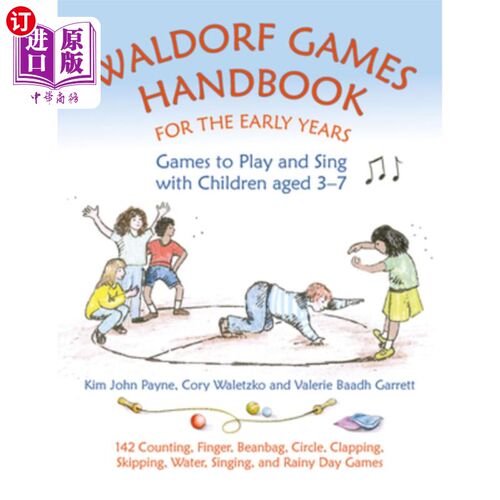 海外直订Waldorf Games Handbook for the Early Years: Games to Play and Sing with Children 早期华尔道夫游戏手册:游戏
