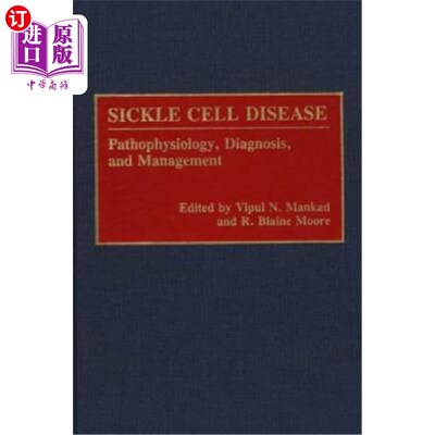 海外直订医药图书Sickle Cell Disease: Pathophysiology, Diagnosis, and Management 镰状细胞病：病理生理学、诊断和治疗