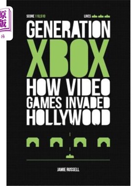 海外直订Generation Xbox: How Videogames Invaded Hollywood Xbox世代：电子游戏如何入侵好莱坞