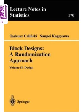 海外直订Block Designs: A Randomization Approach: Volume II: Design 块设计：随机化方法：第二卷：设计