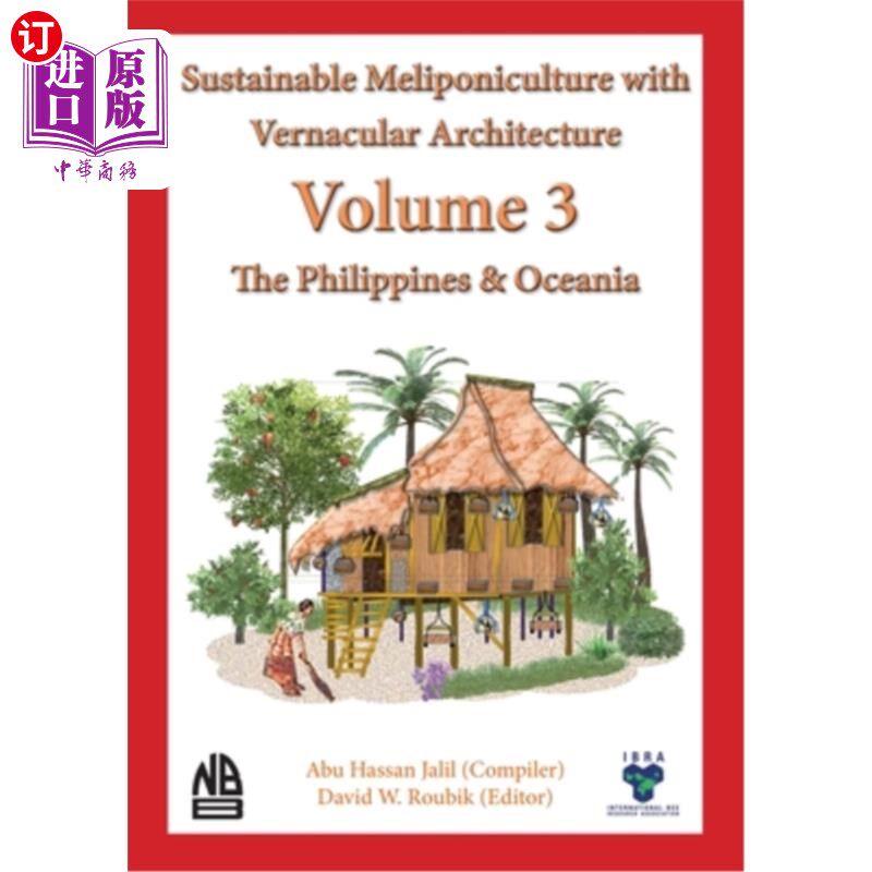 海外直订Volume 3 Sustainable Meliponiculture with Vernacular Architecture - The Philippi 第三卷:菲律宾和大洋洲乡土