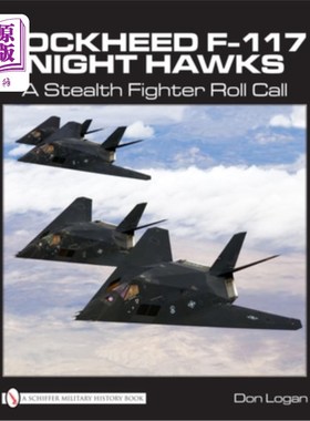 海外直订Lockheed F-117 Night Hawks: A Stealth Fighter Roll Call 洛克希德F-117夜鹰:隐形战斗机点名