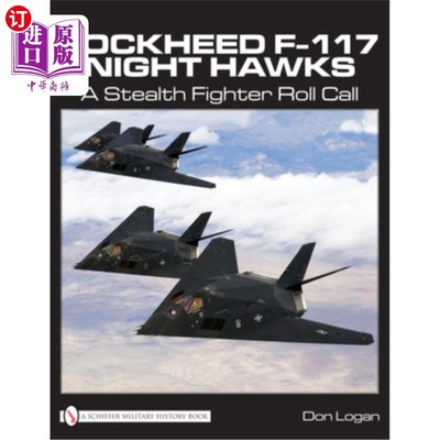 海外直订Lockheed F-117 Night Hawks: A Stealth Fighter Roll Call 洛克希德F-117夜鹰:隐形战斗机点名