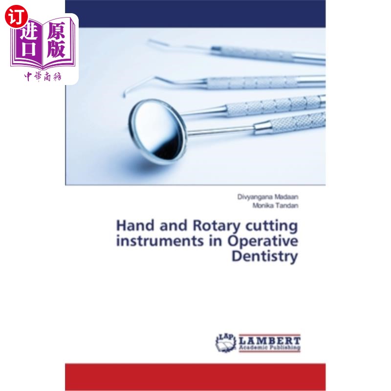 海外直订医药图书Hand and Rotary cutting instruments in Operative Dentistry 牙科手术中的手动和旋转切割器械