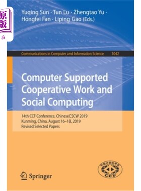 海外直订Computer Supported Cooperative Work and Social Computing: 14th Ccf Conference, C 计算机支持协同工作与社会计算: