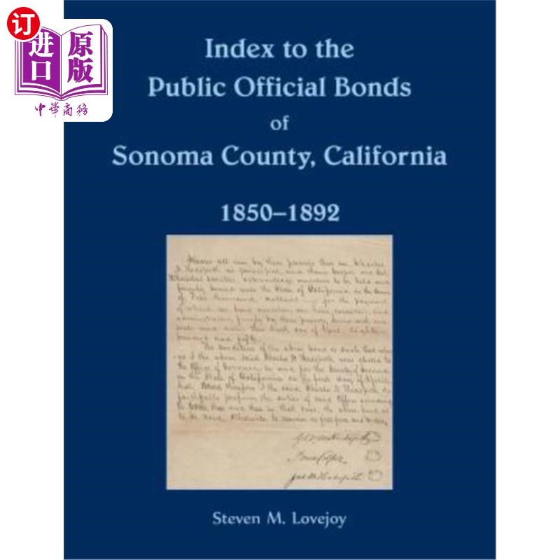海外直订Index to the Public Official Bonds of Sonoma County, California, 1850-1892 1850-1892年加利福尼亚州索诺马县