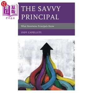 海外直订The Savvy Principal: What Streetwise Principals Know 精明的校长：什么是街头校长知道的