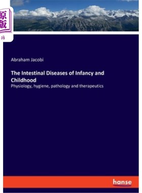 海外直订医药图书The Intestinal Diseases of Infancy and Childhood 婴幼儿肠道疾病