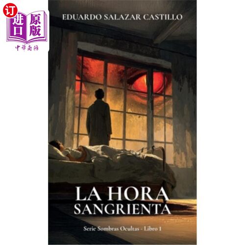 海外直订La hora sangrienta, Serie Sombras ocultas - Libro 1 La hora sangrienta，意甲Sombras ocultas -