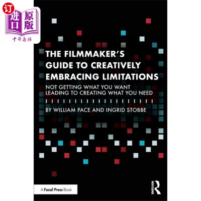 海外直订Filmmaker's Guide to Creatively Embracing Limita... 电影制作人的指南，创造性地拥抱限制
