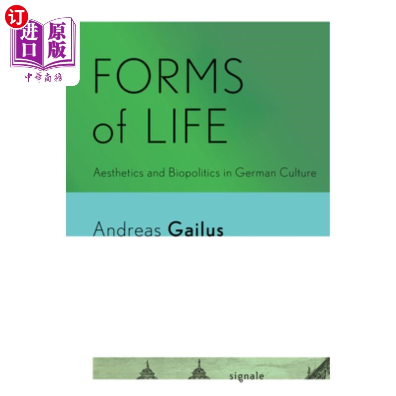 海外直订Forms of Life: Aesthetics and Biopolitics in German Culture 生命的形式:德国文化中的美学与生命政治