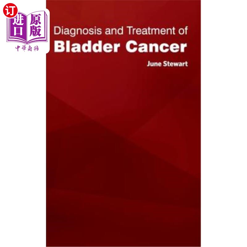 海外直订医药图书Diagnosis and Treatment of Bladder Cancer 膀胱癌的诊断与治疗
