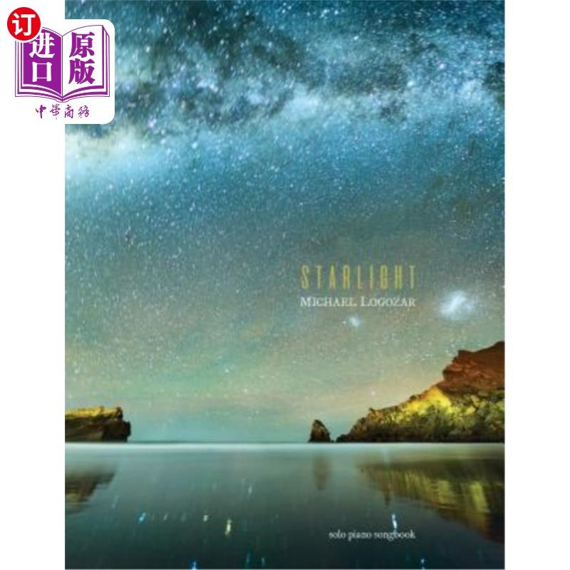 海外直订Michael Logozar - Starlight: Solo Piano Songbook 迈克尔·洛格萨-星光：钢琴独奏曲集