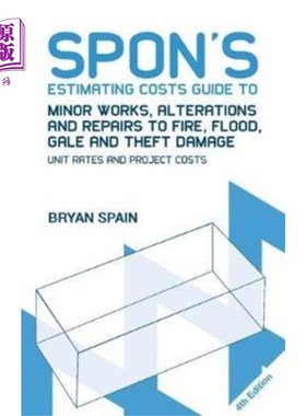 海外直订Spon's Estimating Costs Guide to Minor Works, Alterations and Repairs to Fire, F 小型工程、火灾、洪水、大风