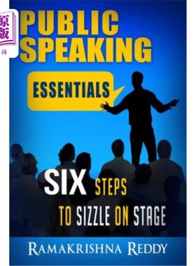 海外直订Public Speaking Essentials: Six Steps to Sizzle on Stage 演讲要领：六步在舞台上发出嘶嘶声