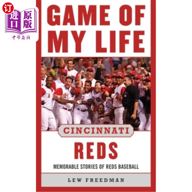 海外直订Game of My Life Cincinnati Reds: Memorable Stories of Reds Baseball 辛辛那提红人：难忘的红人棒球故事
