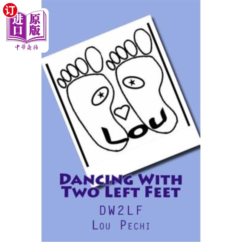 海外直订Dancing With Two Left Feet: Dw2lf 用两只左脚跳舞：Dw2lf