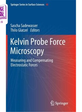 海外直订Kelvin Probe Force Microscopy: Measuring and Compensating Electrostatic Forces 开尔文探针力显微镜：静电力的