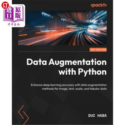 海外直订Data Augmentation with Python: Enhance deep learning accuracy with data augmenta 使用Python进行