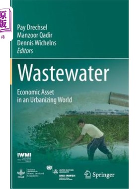 海外直订Wastewater: Economic Asset in an Urbanizing World 废水：城市化世界的经济资产
