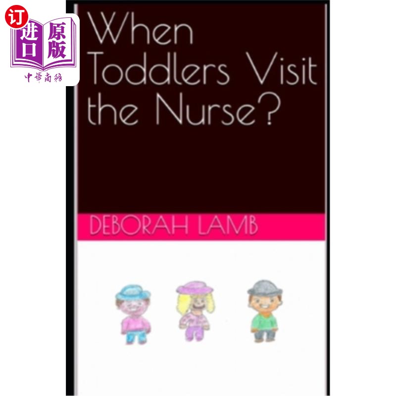 海外直订When Toddlers Visit the Nurse? 幼儿什么时候去看护士？
