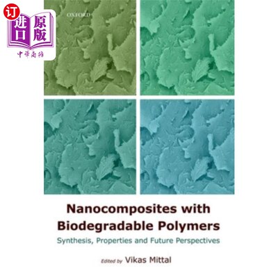 海外直订Nanocomposites with Biodegradable Polymers 可生物降解聚合物纳米复合材料