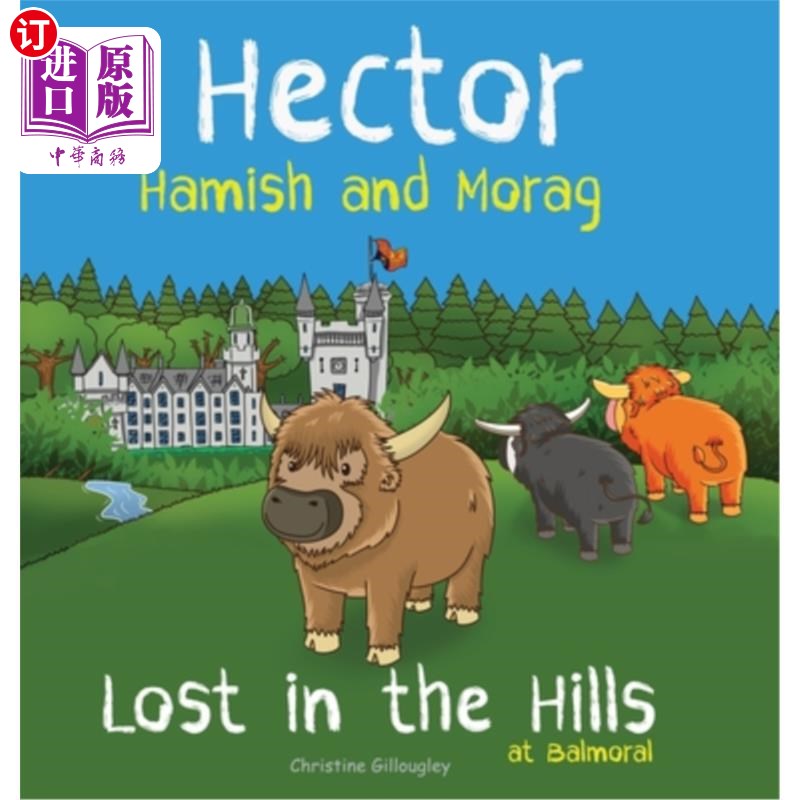 海外直订Hector Hamish and Morag - Lost in the Hills at Balmoral 赫克托·哈米什和莫拉格-迷失在巴尔莫勒尔的山上