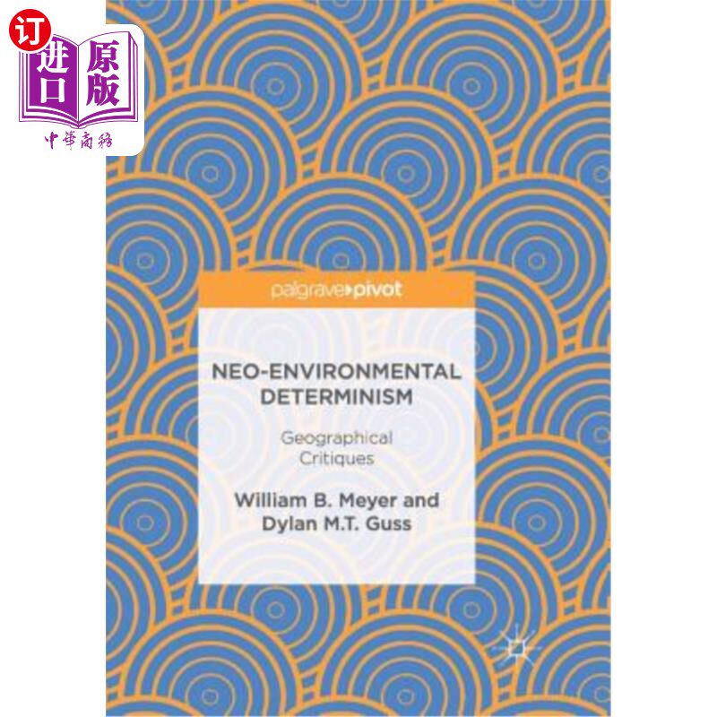 海外直订Neo-Environmental Determinism: Geographical Critiques 新环境决定论:地理学批判