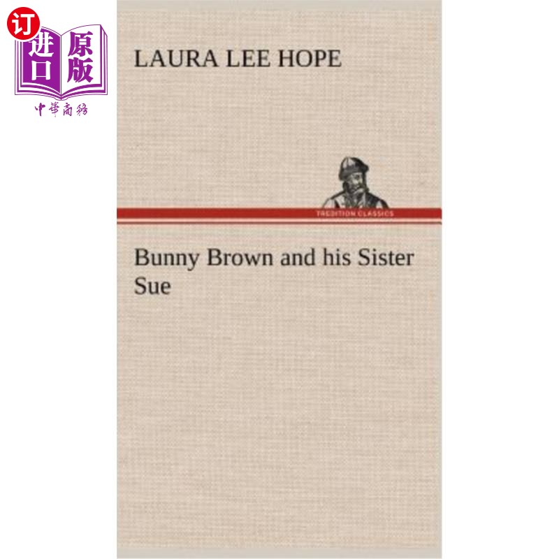 海外直订Bunny Brown and his Sister Sue 兔子布朗和他的妹妹苏