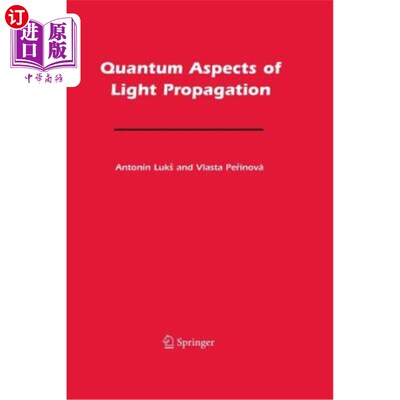 海外直订Quantum Aspects of Light Propagation 光传播的量子方面