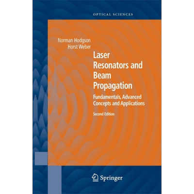 现货 激光谐振腔与光束传播 英文原版 Laser Resonators and Beam Propagation Norman Hodgson【中商原版】