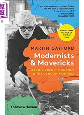 Modernists And Mavericks 进口艺术 现代主义者和特立独行者：培根、弗洛伊德、霍克尼和伦敦画家【中商原版】