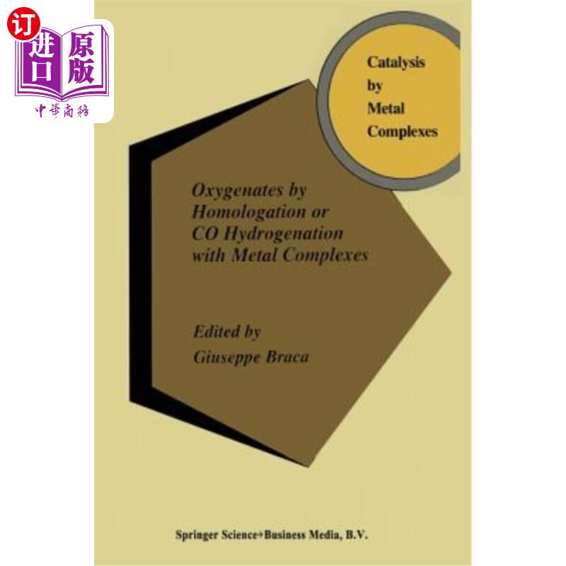 海外直订Oxygenates by Homologation or Co Hydrogenation with Metal Complexes 通过与金属配合物的同系物或共加氢反应生