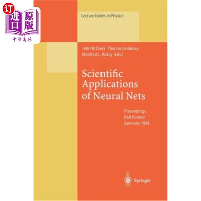 海外直订Scientific Applications of Neural Nets: Proceedings of the 194th W.E. Heraeus Se 神经的科学应用：1998年