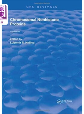 海外直订Chromosomal Nonhistone Proteins 染色体非组蛋白