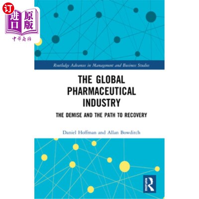 海外直订The Global Pharmaceutical Industry: The Demise and the Path to Recovery 全球制药工业:消亡与复苏之路